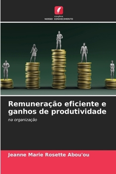Remuneração eficiente e ganhos de produtividade (Portuguese Edition)