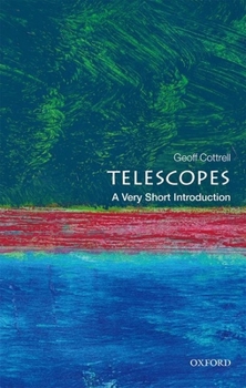 Telescopes: A Very Short Introduction - Book  of the Oxford's Very Short Introductions series