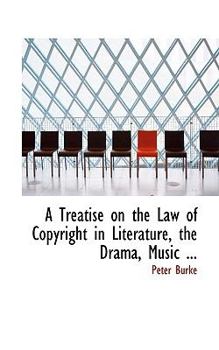 Paperback A Treatise on the Law of Copyright in Literature Book