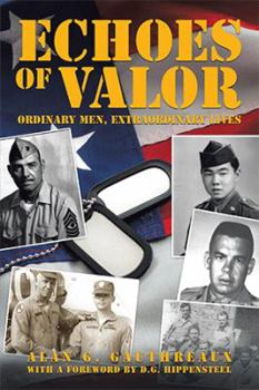 Paperback Echoes of Valor: Ordinary Men, Extraordinary Lives Book