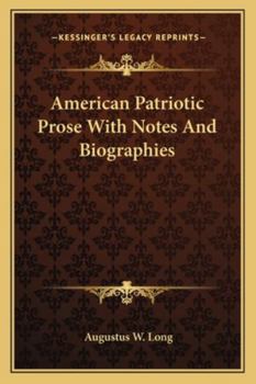 Paperback American Patriotic Prose With Notes And Biographies Book