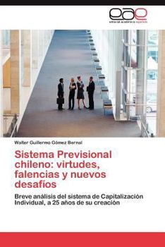 Paperback Sistema Previsional chileno: virtudes, falencias y nuevos desafíos [Spanish] Book