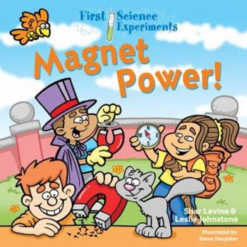 First Science Experiments: Magnet Power! (First Science Experiments) - Book  of the First Science Experiments