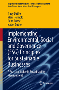 Hardcover Implementing Environmental, Social and Governance (Esg) Principles for Sustainable Businesses: A Practical Guide in Sustainability Management Book