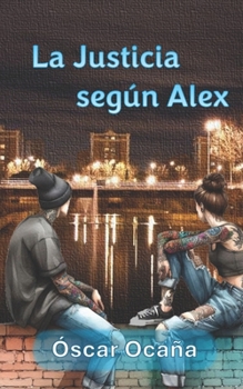 Paperback La justicia según Alex [Spanish] Book