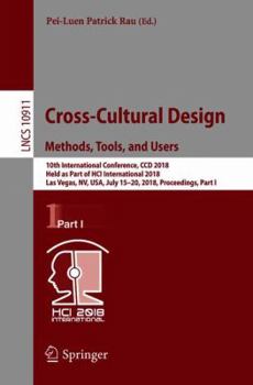 Paperback Cross-Cultural Design. Methods, Tools, and Users: 10th International Conference, CCD 2018, Held as Part of Hci International 2018, Las Vegas, Nv, Usa, Book