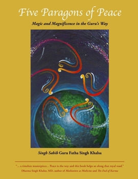Paperback Five Paragons of Peace: Magic and Magnificence in the Guru's Way Book