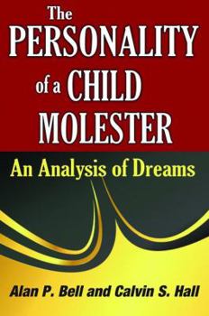 Hardcover The Personality of a Child Molester: An Analysis of Dreams Book