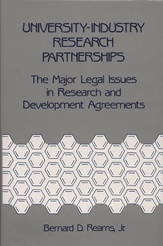 Hardcover University-Industry Research Partnerships: The Major Legal Issues in Research and Development Agreements Book