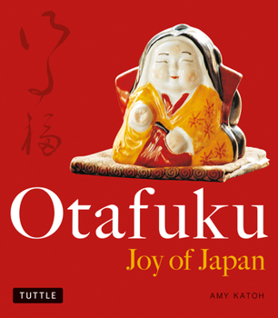 Paperback Otafuku: Joy of Japan Book