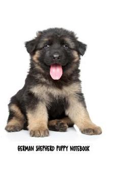Paperback German Shepherd Puppy Notebook: 6 x 9 inch lined dog journal, 200 pages Book