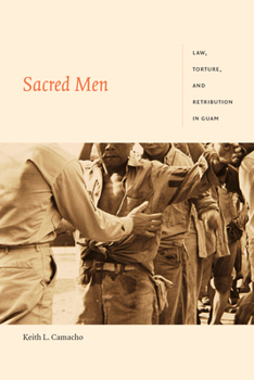 Paperback Sacred Men: Law, Torture, and Retribution in Guam Book