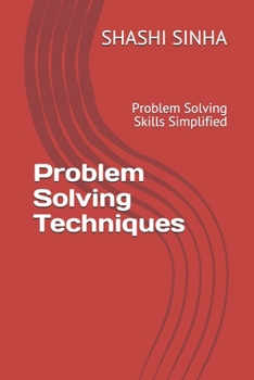 Paperback Problem Solving Techniques: Problem Solving Skills Simplified Book