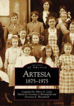 Artesia: 1875-1975 (Images of America: California) - Book  of the Images of America: California