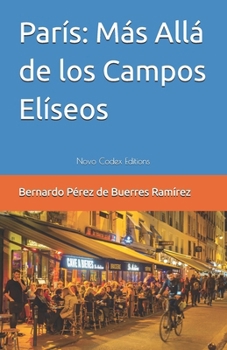 Paperback París: Más Allá de los Campos Elíseos: Novo Codex Editions [Spanish] Book