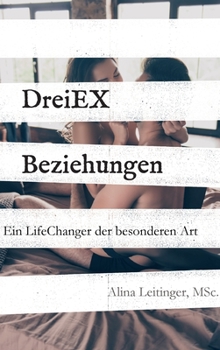 Hardcover DreiEXBeziehungen: Ein LifeChanger der besonderen Art [German] Book