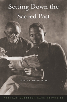 Hardcover Setting Down the Sacred Past: African-American Race Histories Book