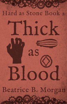 Thick as Blood - Book #2 of the Hard as Stone