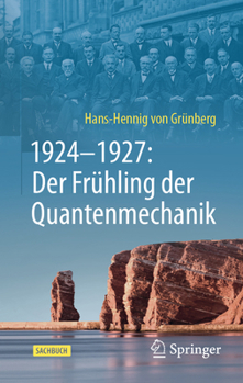 Hardcover 1924-1927: Der Frühling Der Quantenmechanik [German] Book