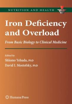 Hardcover Iron Deficiency and Overload: From Basic Biology to Clinical Medicine Book