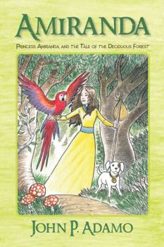 Paperback Amiranda: Princess Amiranda and the Tale of the Deciduous Forest Book