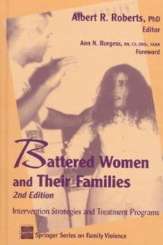 Hardcover Battered Women and Their Families: Intervention Strategies and Treatment Programs Book