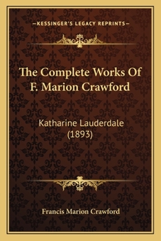The Complete Works Of F. Marion Crawford: Katharine Lauderdale
