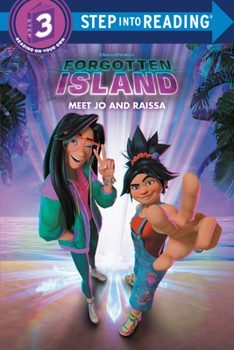 Forgotten Island: Meet Jo and Raissa (DreamWorks) (Step into Reading, Step 3)