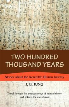 Paperback Two Hundred Thousand Years: Stories about the Incredible Human Journey Book