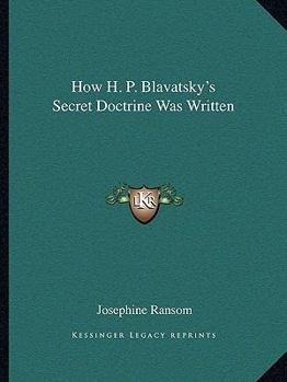 Paperback How H. P. Blavatsky's Secret Doctrine Was Written Book