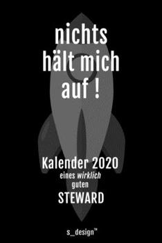 Kalender 2020 für Stewards / Steward / Flugbegleiter / Flugbegleiterin: Wochenplaner / Tagebuch / Journal für das ganze Jahr: Platz für Notizen, ... Erinnerungen und Sprüche (German Edition)
