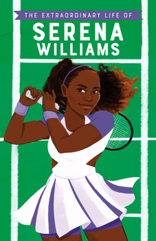 Paperback The Extraordinary Life of Serena Williams Book