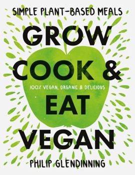 Hardcover Grow, Cook & Eat Vegan Book