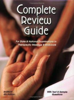 Paperback Complete Review Guide : For State and National Examinations in Therapeutic Massage and Bodywork Book