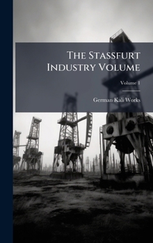 Hardcover The Stassfurt Industry Volume Book