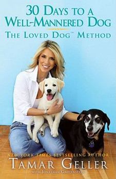 Hardcover 30 Days to a Well-Mannered Dog: The Loved Dog Method Book