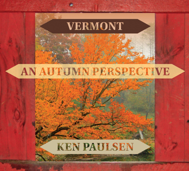 Hardcover Vermont: An Autumn Perspective Book