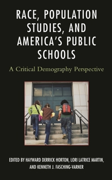 Hardcover Race, Population Studies, and America's Public Schools: A Critical Demography Perspective Book