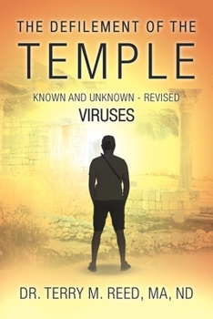 Paperback The Defilement of The Temple: Known and Unknown, Revised Viruses Book
