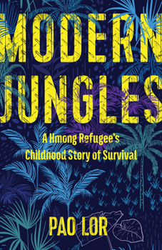 Paperback Modern Jungles: A Hmong Refugee's Childhood Story of Survival Book