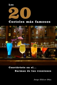 Paperback Los 20 Cocoteles Mas Famosos: Convi?rtete En El Barman de Tus Reuniones [Spanish] Book