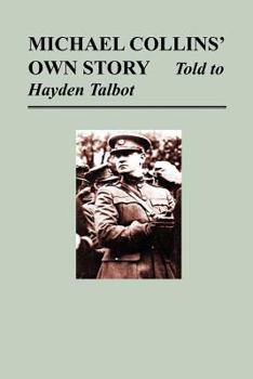 Paperback Michael Collins' Own Story - Told to Hayden Tallbot Book
