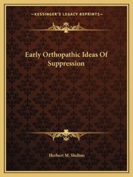 Paperback Early Orthopathic Ideas Of Suppression Book