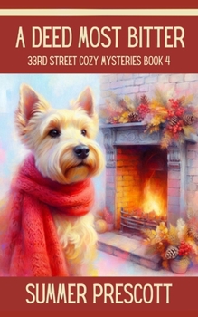 A Deed Most Bitter (33rd Street Roastery Cozy Mysteries) - Book #4 of the 33rd Street Roastery
