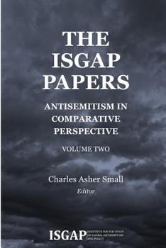 Paperback The ISGAP Papers: Antisemitism in Comparative Perspective, Volume Two Book