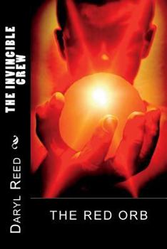 Paperback The Invincible Crew: The Red Orb Book