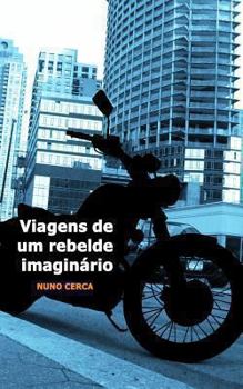 Paperback Viagens de um rebelde imaginario [Portuguese] Book