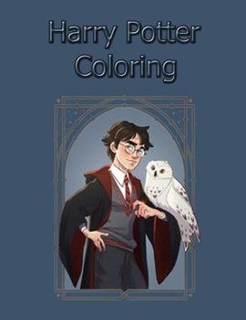Paperback Harry potter coloring: harry potter coloring book for kids and adults Book