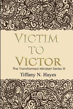 Paperback Victim to Victor: Transformed Mindset Book