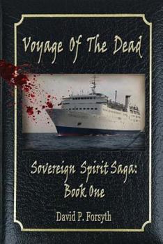 Paperback Voyage of the Dead: Sovereign Spirit Saga #1 Book